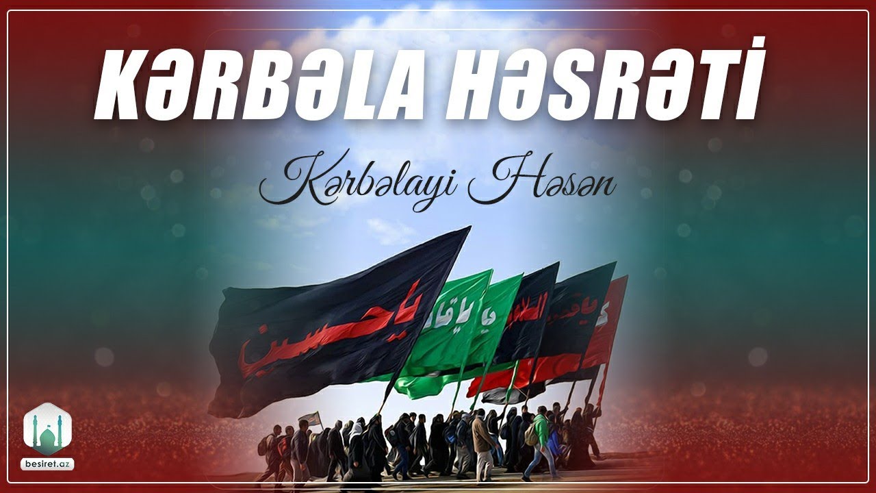 Kərbəla həsrəti - Kərbəlayi Həsən