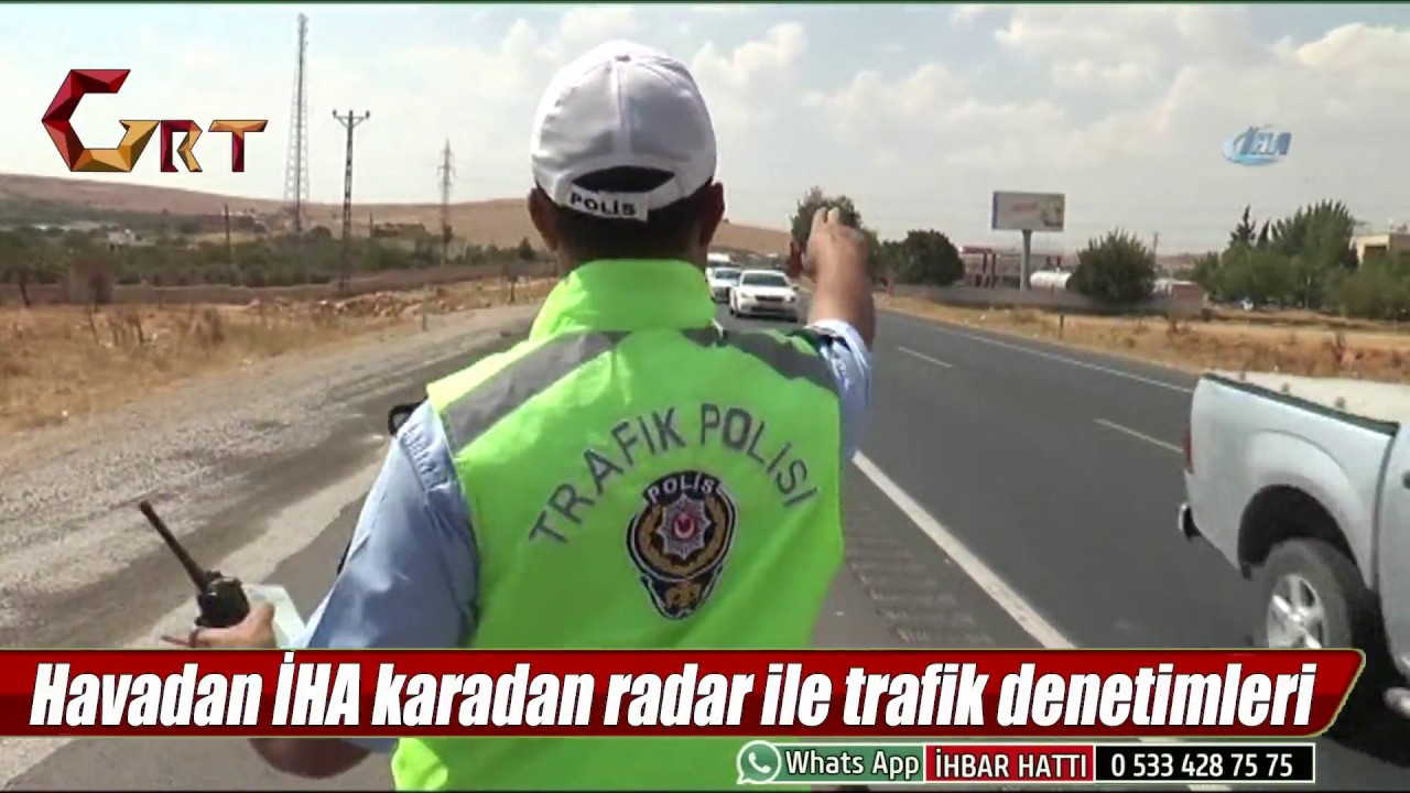 Havadan İHA karadan radar ile trafik denetimleri