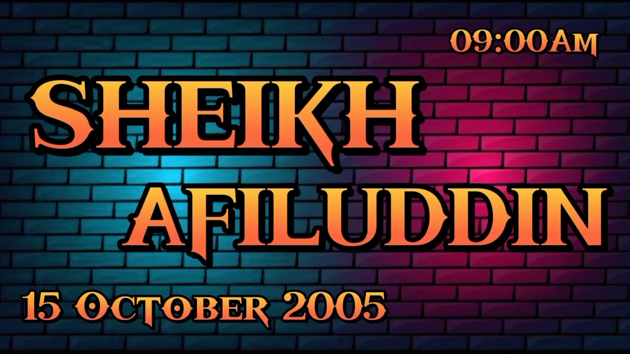 15 October 2005  SHEIKH_AFIL_UDDIN