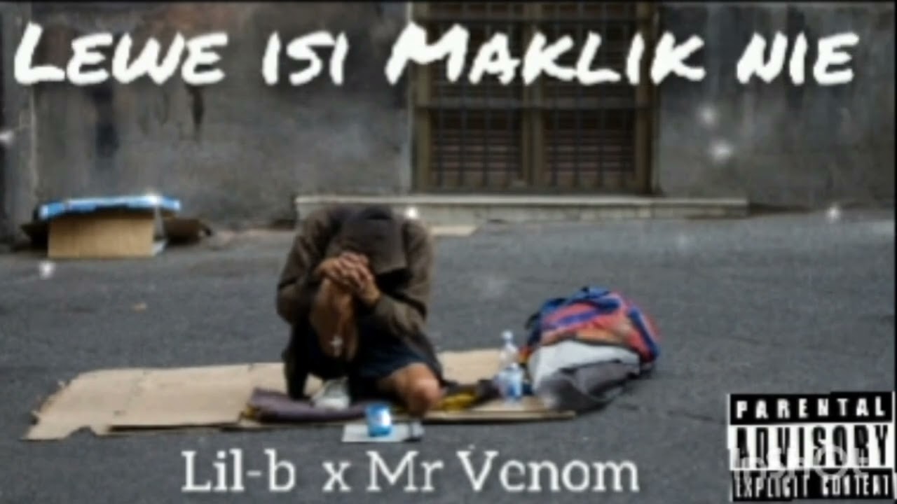 (Lewe isi Maklik nie) Lil-B x Mr Venom