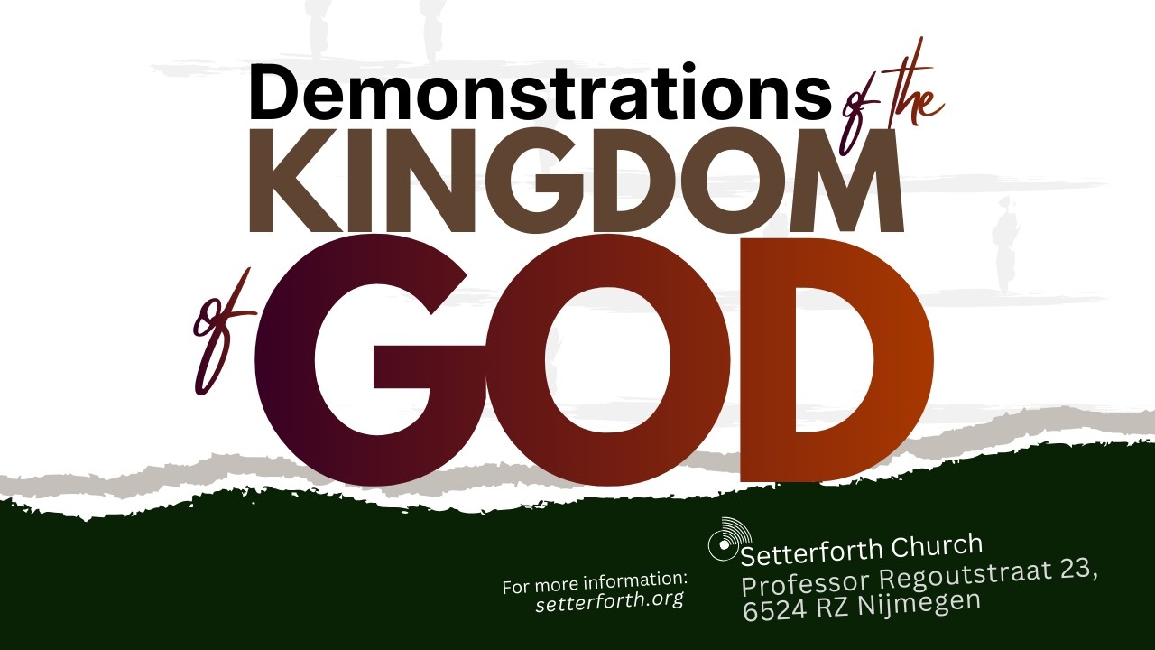 Demonstrations of the Kingdom of God 3