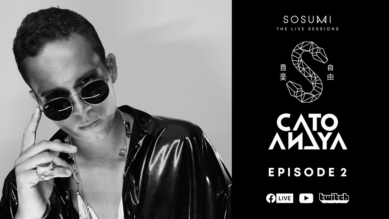 Sosumi Live Sessions 002 - Cato Anaya