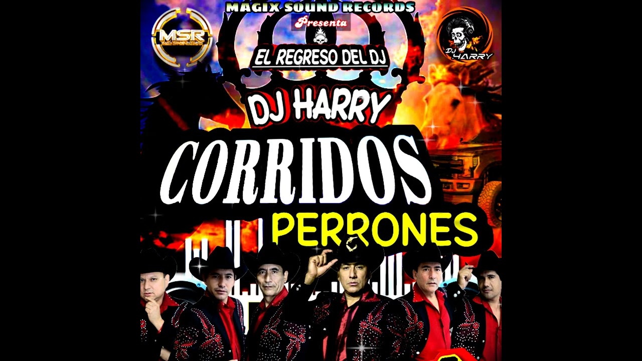 Corridos Perrones El Caballon 💽-Dj Harry👑-(El Regreso Del DJ)😎Magix Sound R&eacute;cords💥