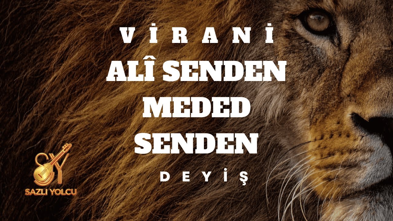 Ali Senden Meded Senden, Virani, Alevi Bektaşi Nefes/Deyiş, Sazlı Yolcu