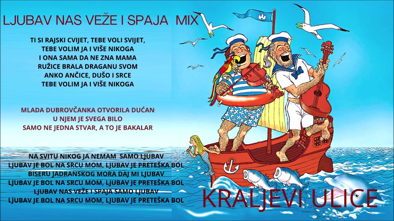 Kraljevi ulice (ljubav je bol Mix) - Ti si rajski cvijet, Mlada Dubrovčanka, Ljubav je bol