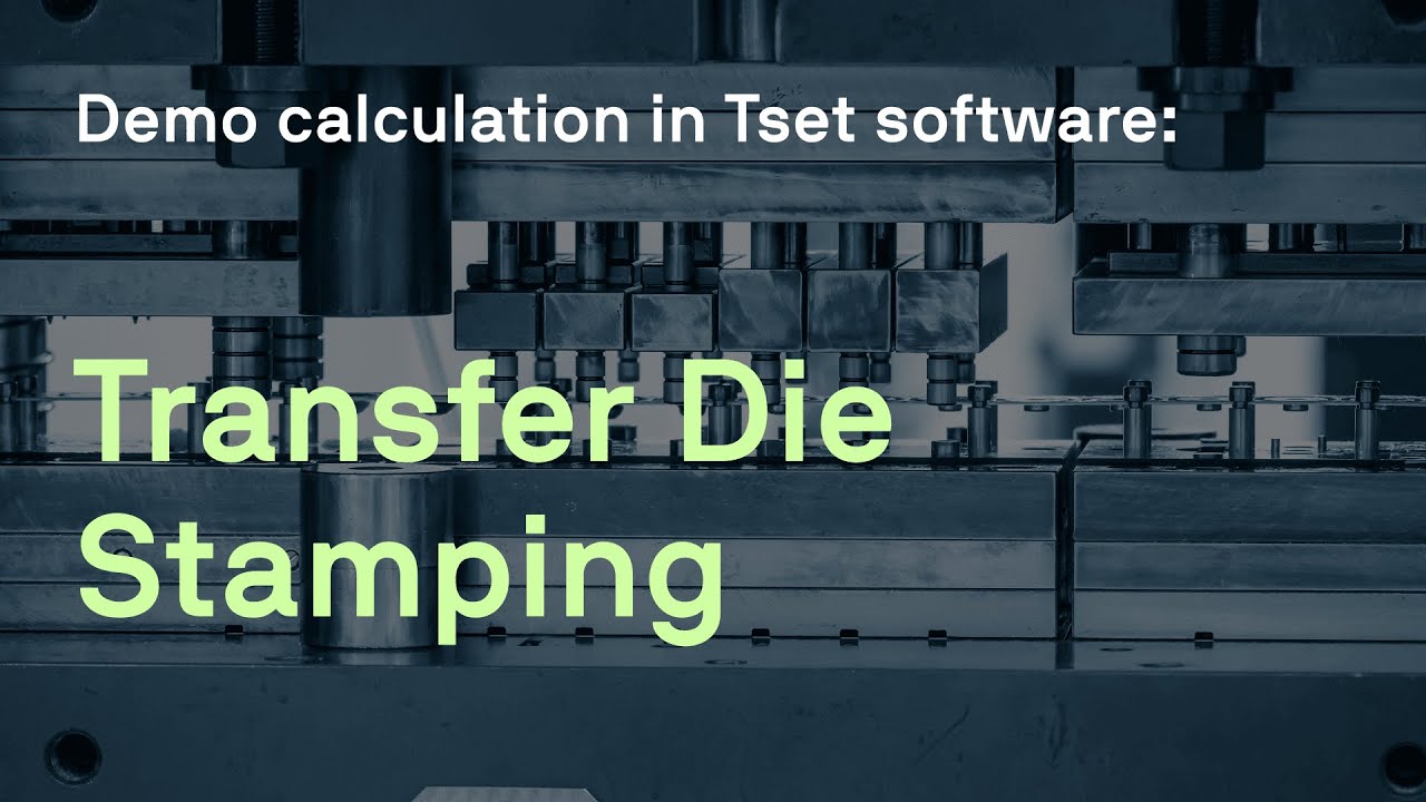 The Tset tech modules' series: Transfer Die Stamping