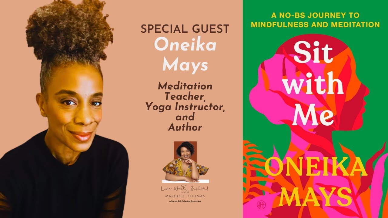 Oneika Mays: Sit With Me | Live Well, Sister!