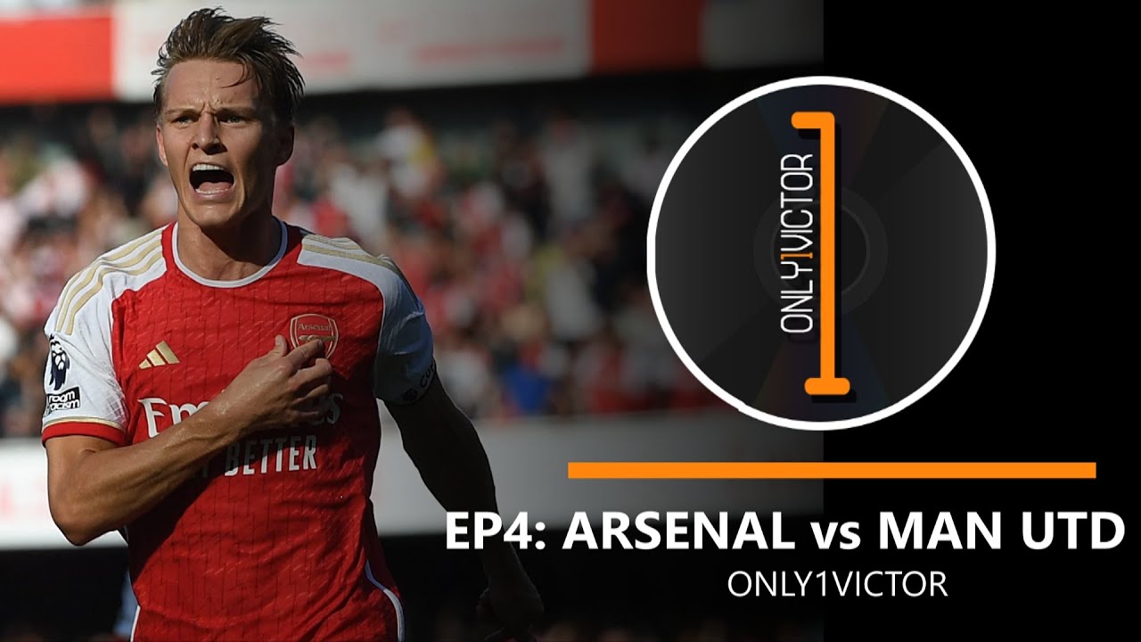 EP4 : Arsenal vs Man Utd | Only1Take