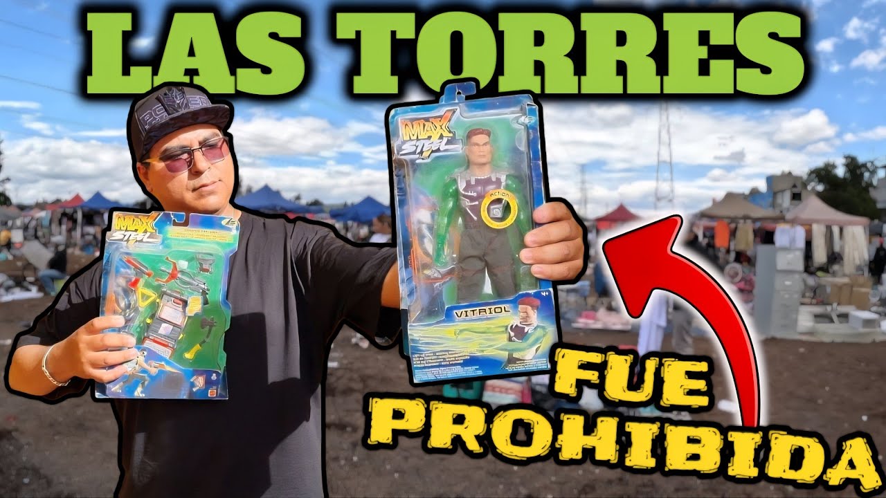 Encontre el JUGUETE PROHIBIDO de MAX STEEL y MAS POLEMICO en el Tianguis de LAS TORRES #maxsteel