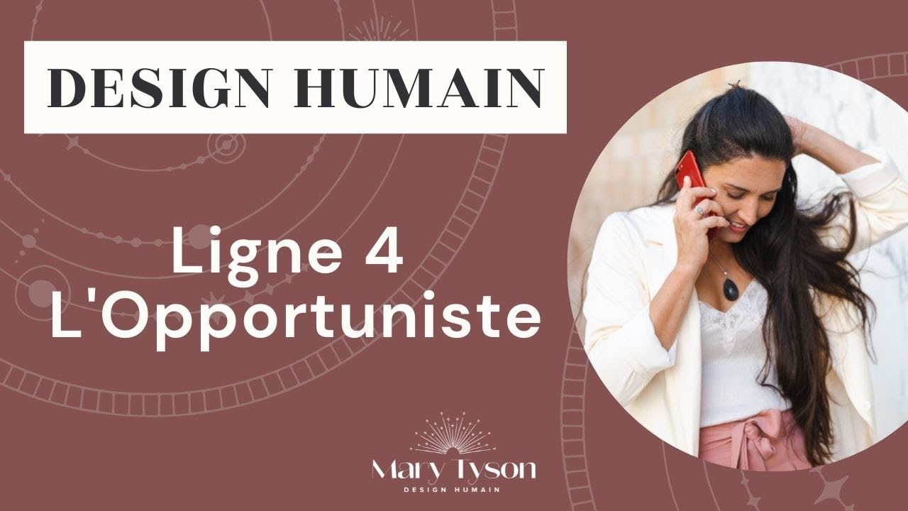 Design Humain - La ligne 4 - L'Opportuniste