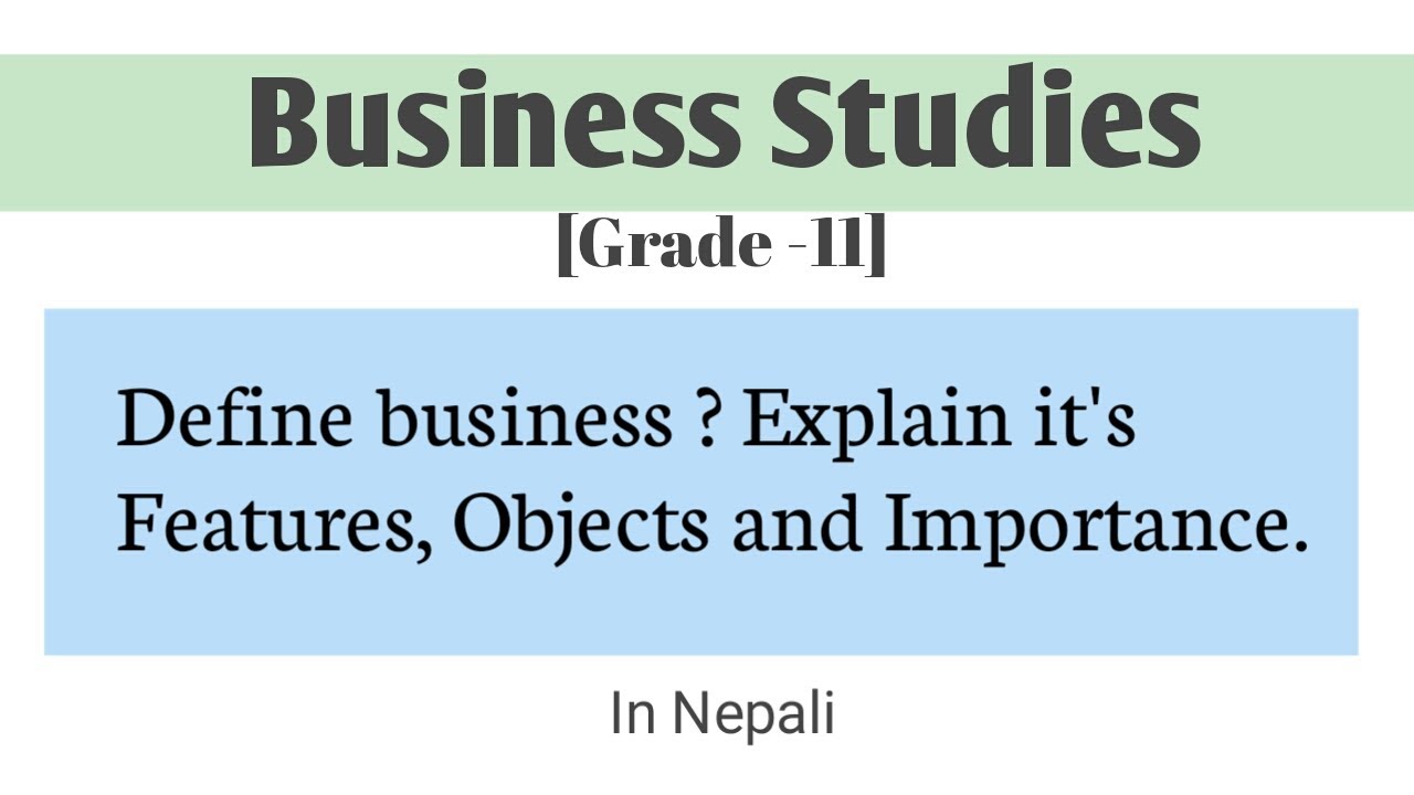 Define Business and Explain its Features, Objectives ,Importance and Functions in brief