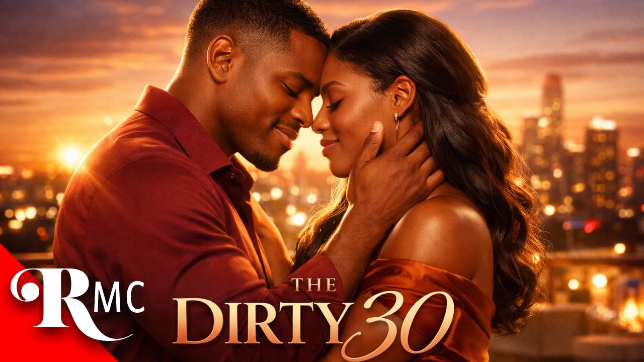 Can He Love Her Despite Her Past? | The Dirty 30 | Romance Movie