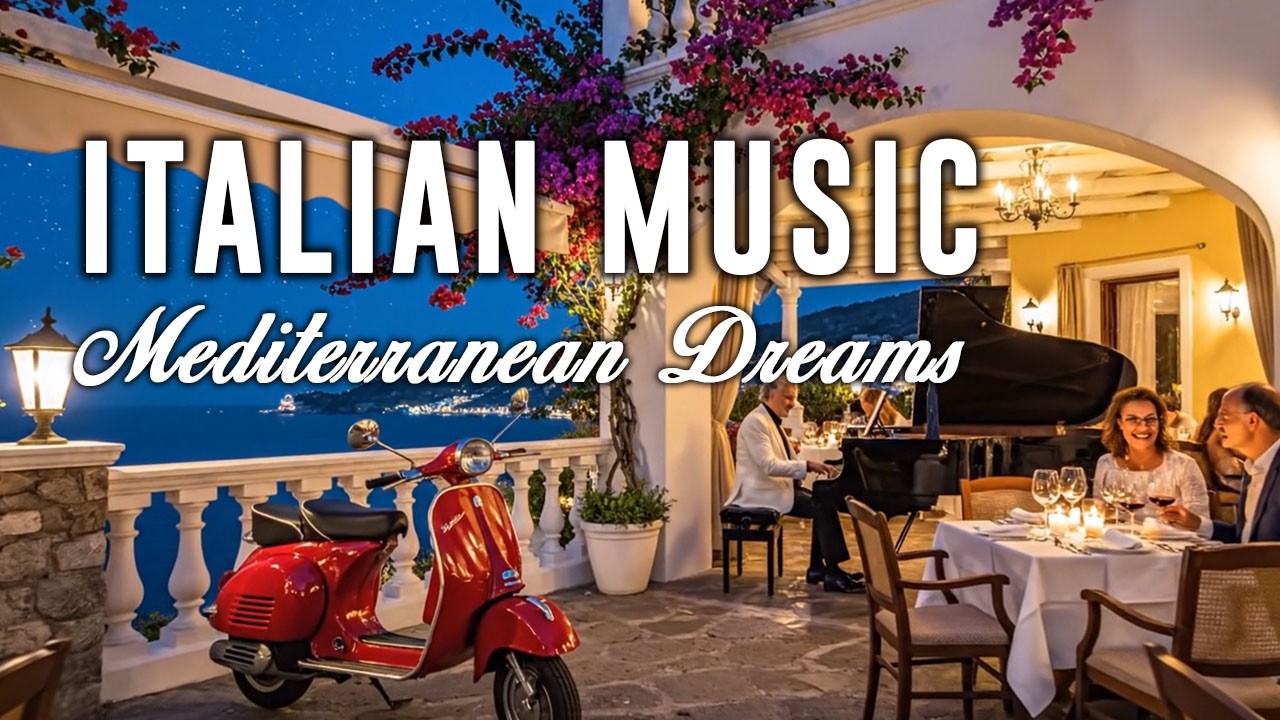 🎶 Italian Vibes & Mediterranean Music 🎶 2+ Hours Serene Amalfi Coast & Lake Como Relaxing Dreamy 4K