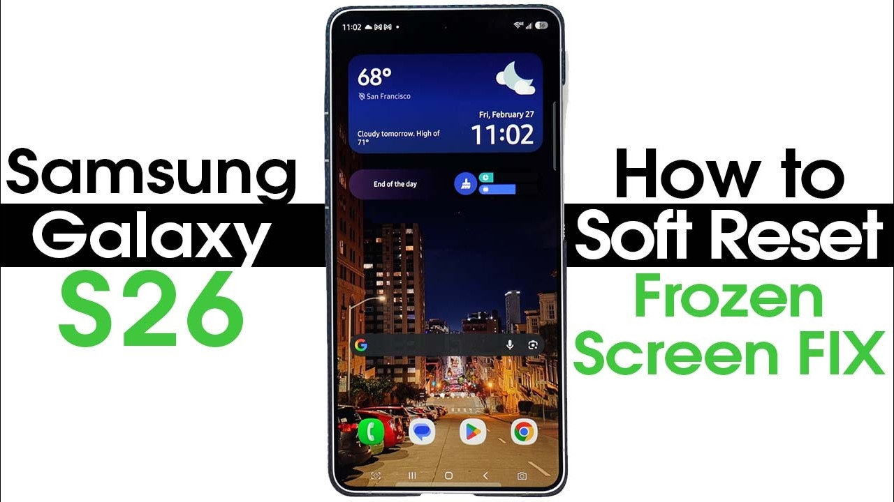 How to Soft Reset Samsung Galaxy S26 If the Screen Freezes