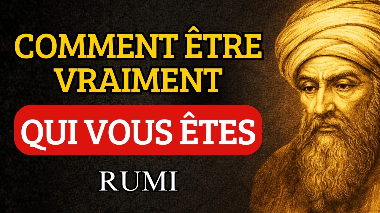 Comment Éveiller Votre MEILLEURE Version Possible Et Exprimer Qui Vous Êtes VRAIMENT | Rumi