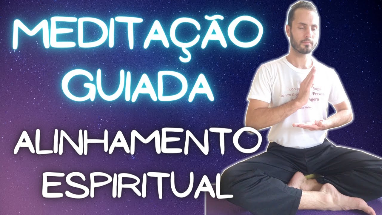 Medita&ccedil;&atilde;o Guiada - Alinhamento Espiritual