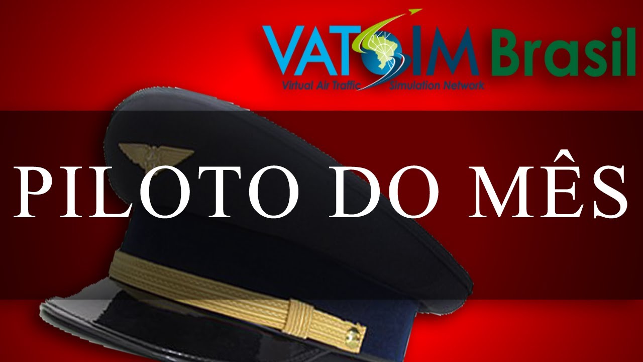 Vatsim Brasil - Piloto do M&ecirc;s