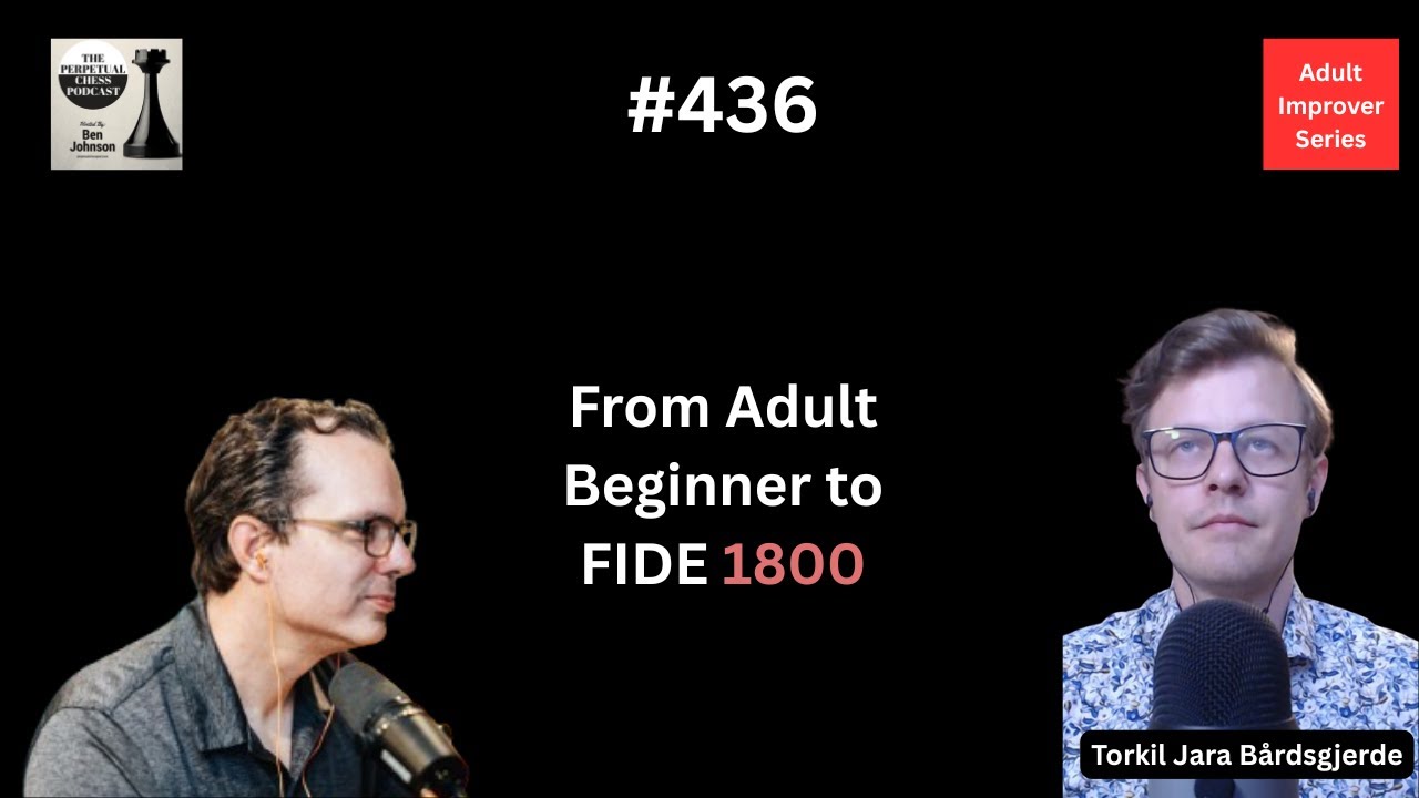 The Power of Consistency in a Chess Improvement Routine w/ Adult Improver Torkil Jara Bårdsgjerde
