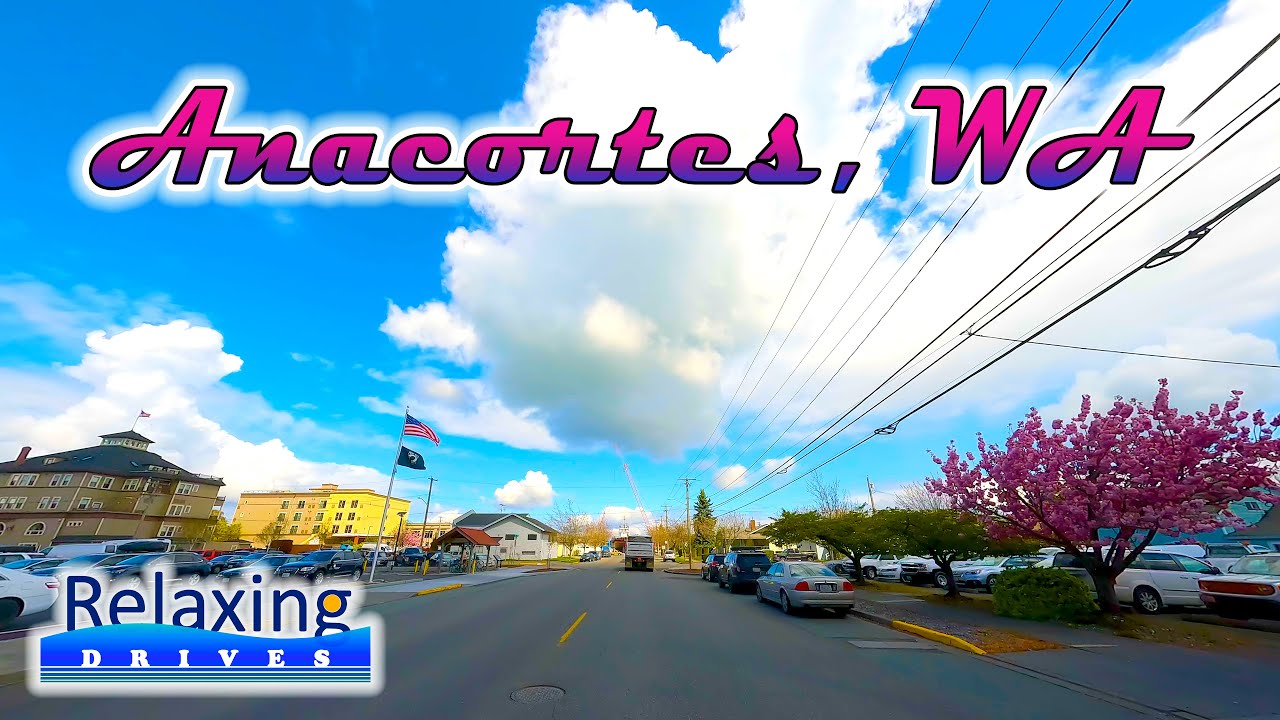 Driving Tour Anacortes, WA in 3.5 minutes | Relaxing Drives