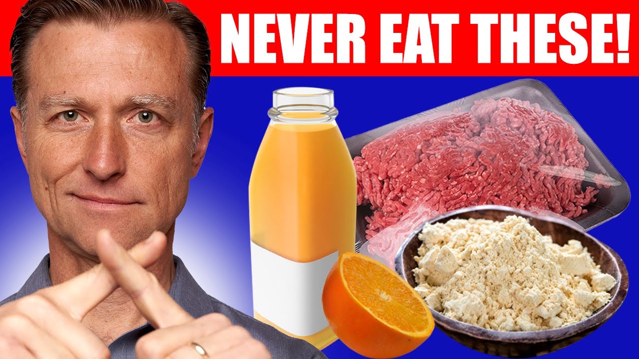 7 Foods You Should Never Eat &ndash; Dr. Berg