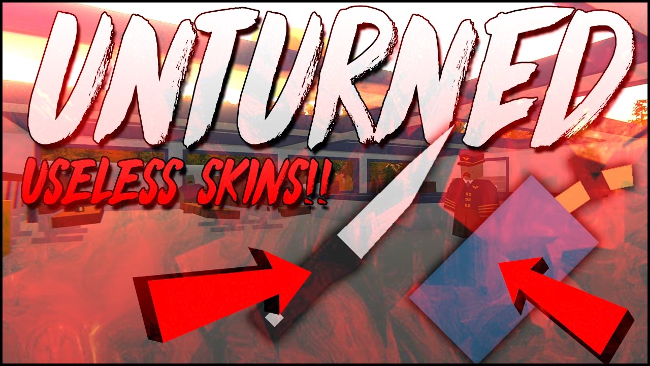 Useless skins in Unturned!
