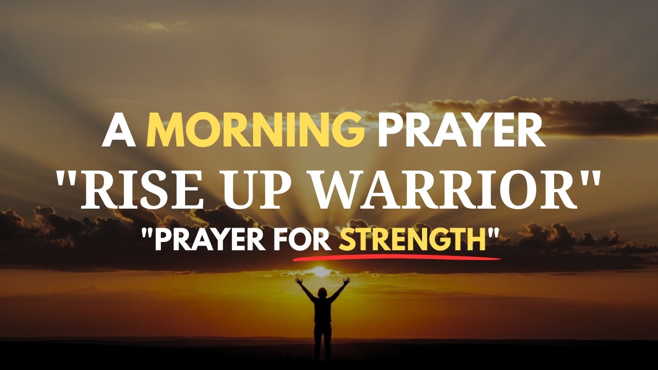 Morning Prayer for Strength and Courage: Start Your Day Empowered 💪🙏