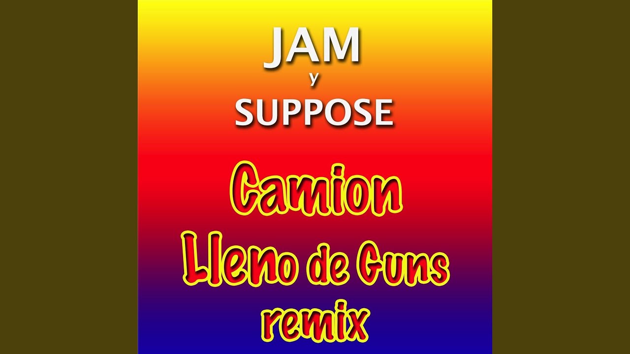 Camion Lleno de Guns (Remix)