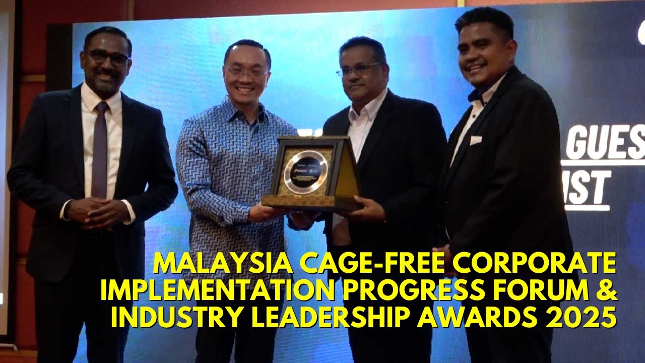 Malaysia Cage-Free Corporate Implementation Progress Forum & Industry Leadership Awards 2025