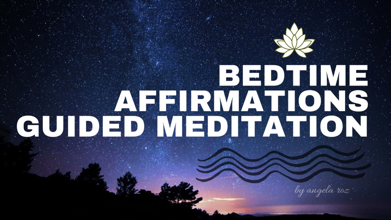 BEDTIME AFFIRMATIONS: 5 MINUTE GUIDED MEDITATION