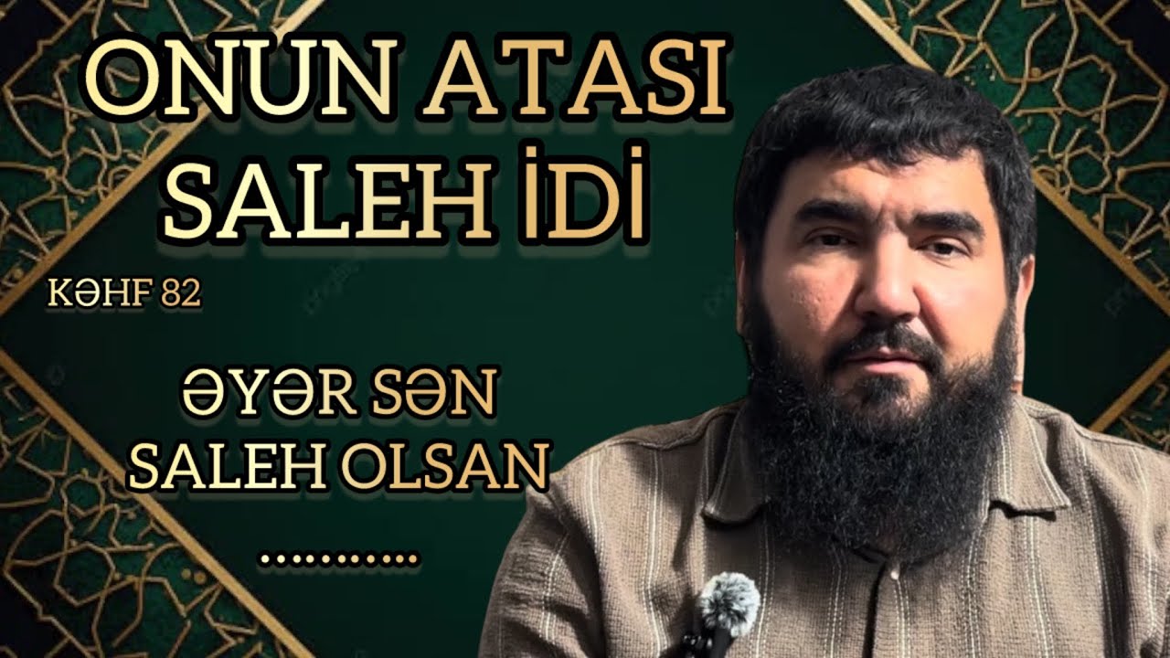 Sən Saleh olsan, Allah ailəni də malını da qoruyar | Məhəmməd Məmmədov