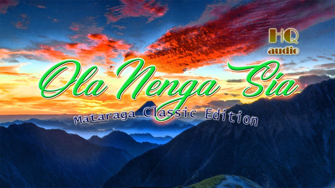 OLA NENGA SIA||Mataraga Classic Edition|HQ Audio