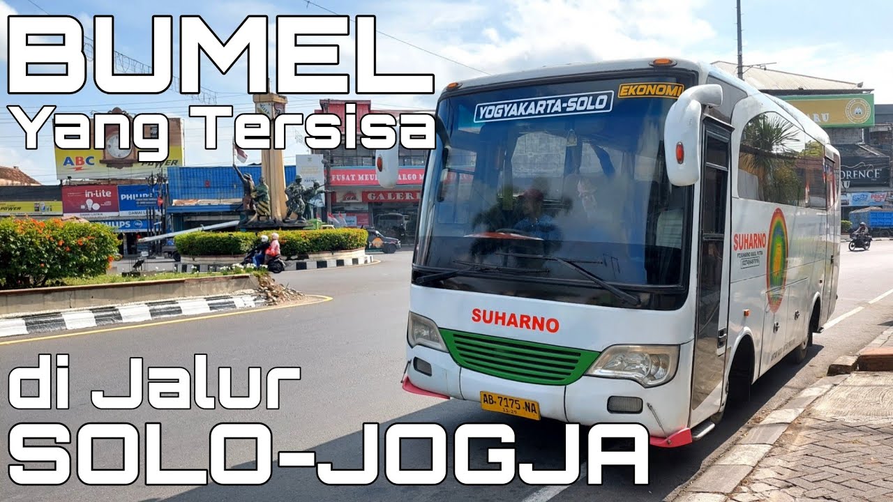 Suharno‼️Bus Bumel Yang Bertahan di Jalur Solo Jogja