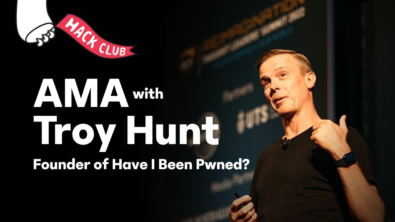 Hack Club AMA w/ Troy Hunt