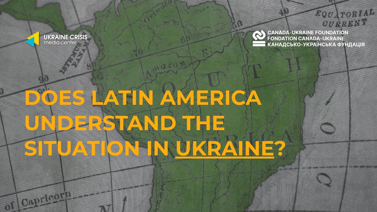 Понимает ли Латинская Америка ситуацию в Украине?