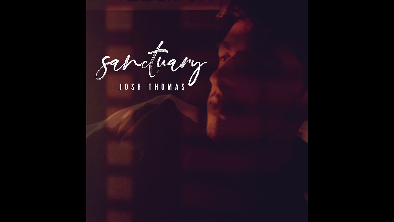 Sanctuary - Josh Thomas