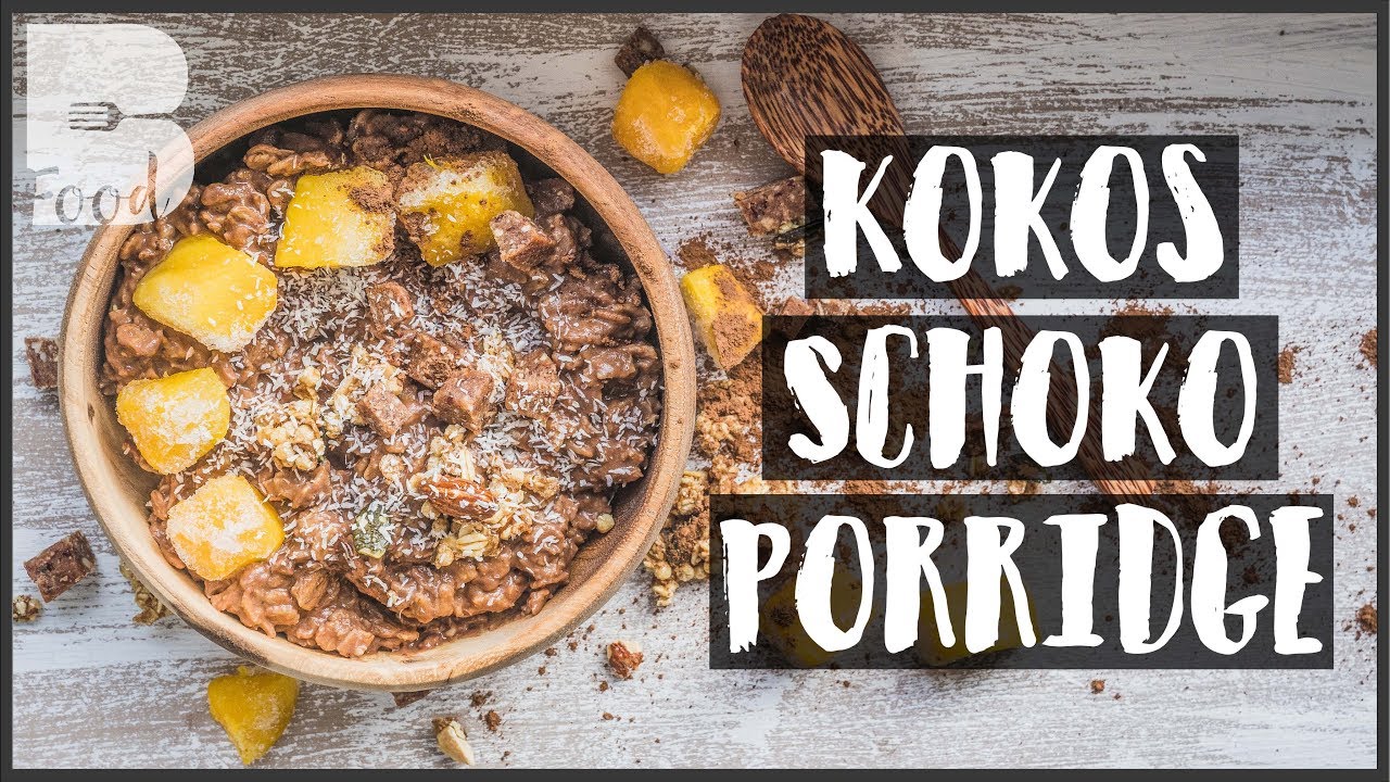 Porridge Rezept - Gesunde Frühstücksidee zum selber machen - Schoko-Kokos-Geschmack