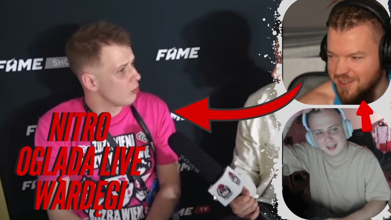 NITRO OGLĄDA LIVE WARDĘGI (FAME MMA, WOJTEK GOLA, NITRO)