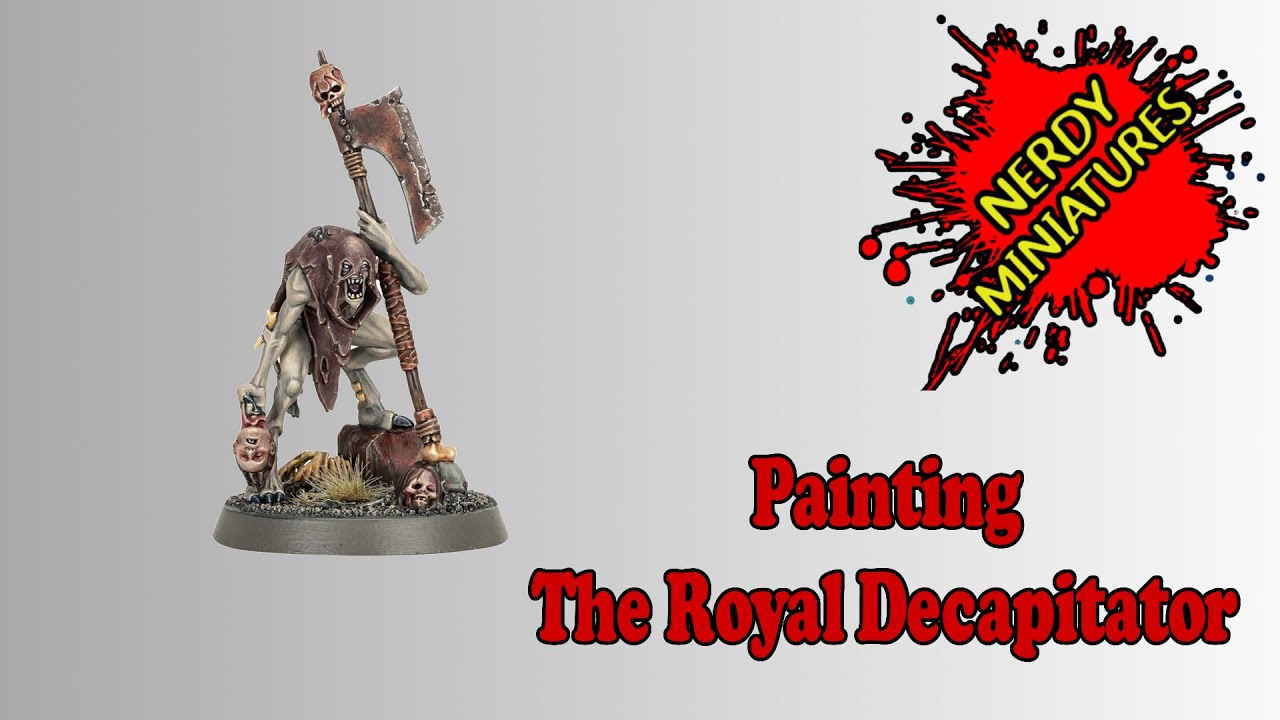 Painting the Royal Decapitator the New Playable Hero for Warhammer Quest!