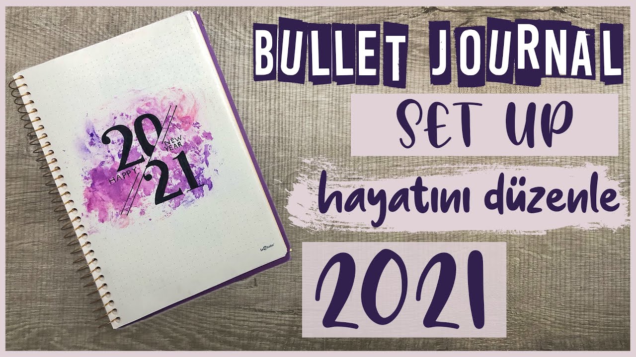 2021 Bullet Journal Kurulum! Yeni yıl yeni başlangı&ccedil;! Hayatını D&uuml;zenle! #son10 Setup