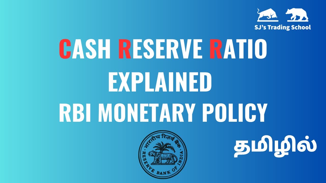 What is Cash Reserve Ratio (CRR) Explained in Tamil | How change in CRR affects the economy