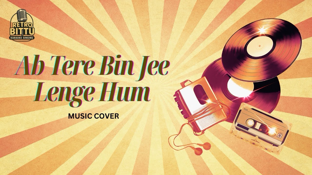 Ab Tere Bin Jee Lenge Hum (Music Cover) | Kumar Sanu | Aashiqui | Retro_Bittu