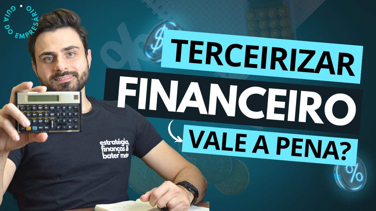 Financeiro da Empresa: contratar ou terceirizar?