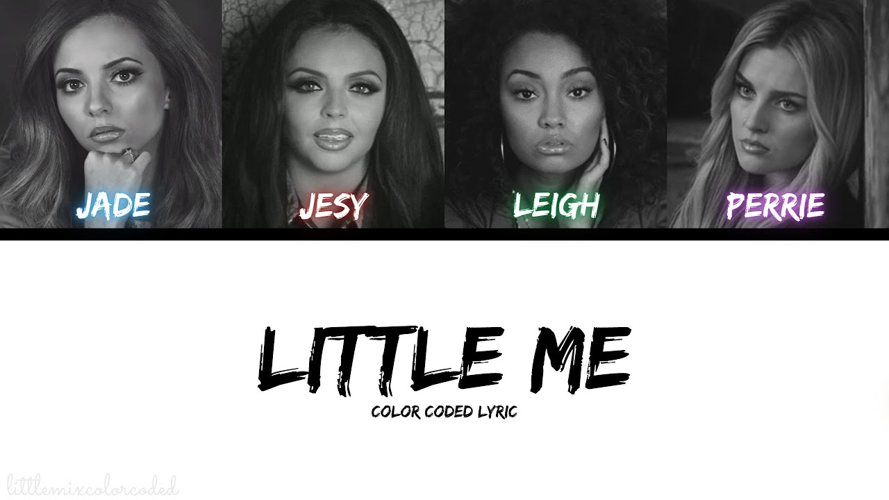 Little Mix - Little Me (Color Coded Lyric)