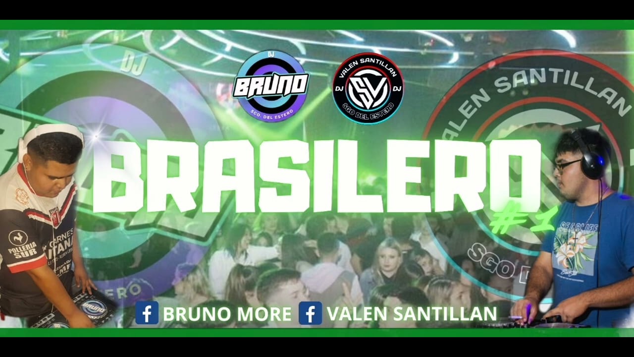 BRASILERO #1 DJ BRUNO DJ VALEN SANTILLAN 💣💣