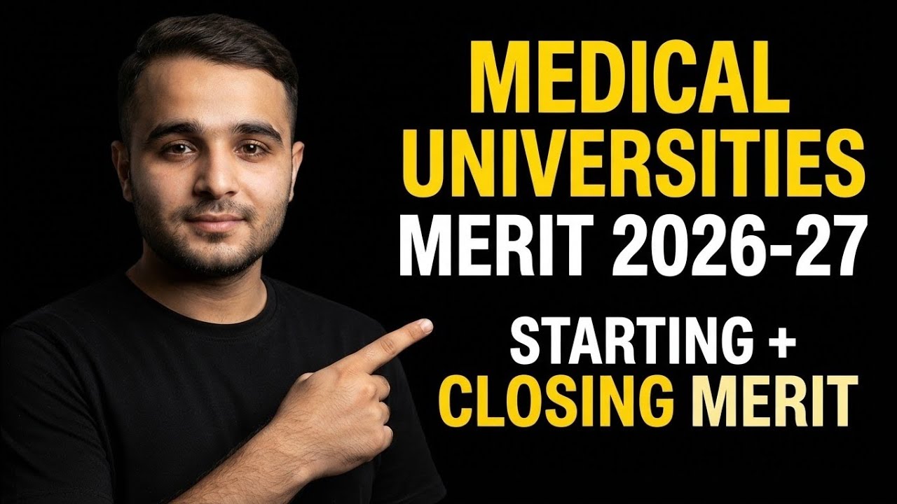 Medical Universities Merit 2026-27 | Closing & Starting Merit | MBBS Merit 2026-27
