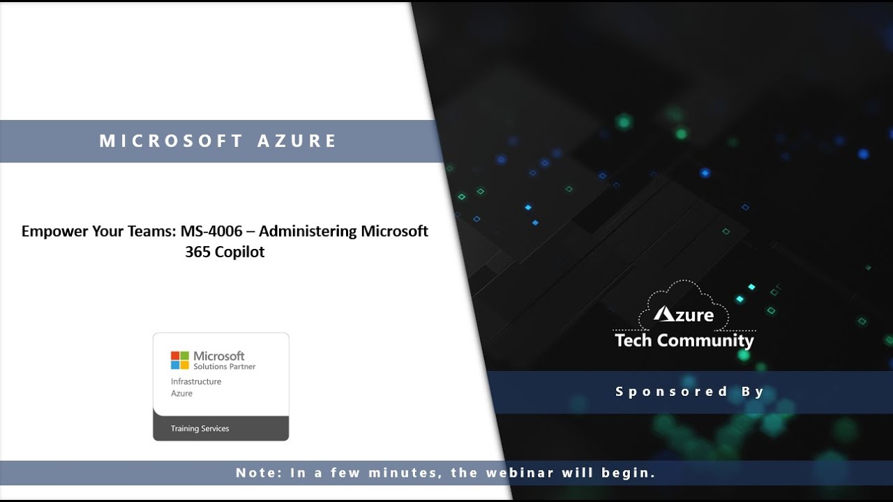MS-4006: Copilot for Microsoft 365 for Administrators(Part 1)