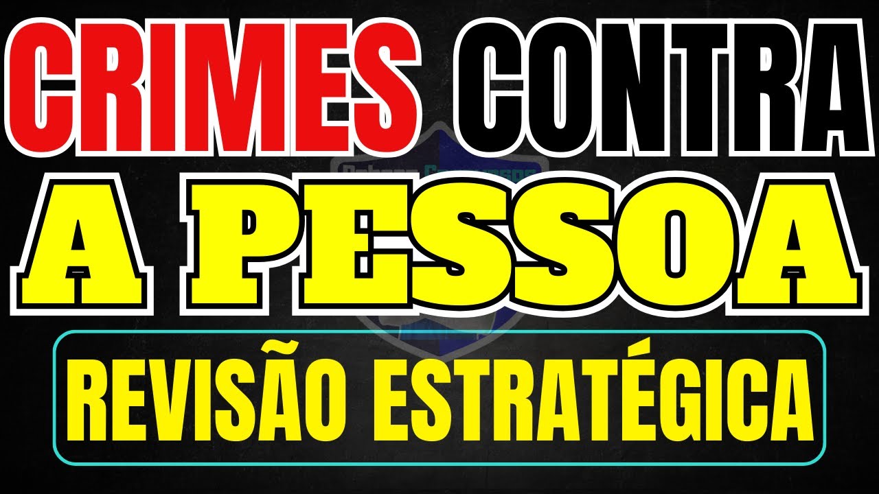 Crimes Contra a Pessoa - Direito Estrat&eacute;gico