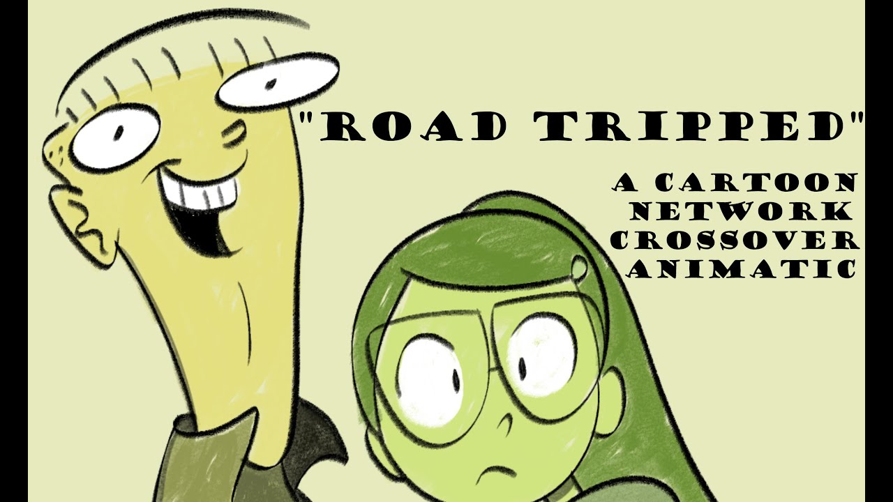 Cartoon Network Crossover Animatic - Road Tripped