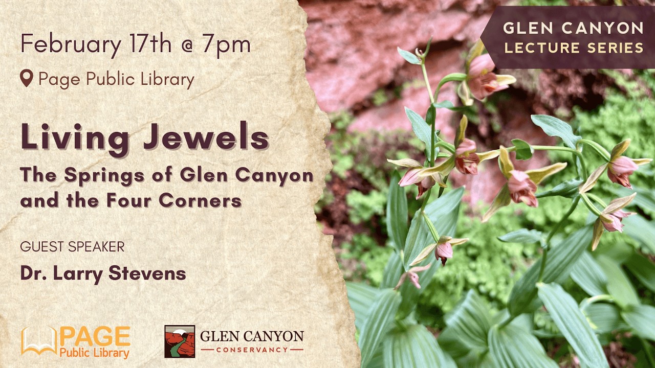 Glen Canyon Lecture Series - Living Jewels: The Springs of Glen Canyon and the Four Corners
