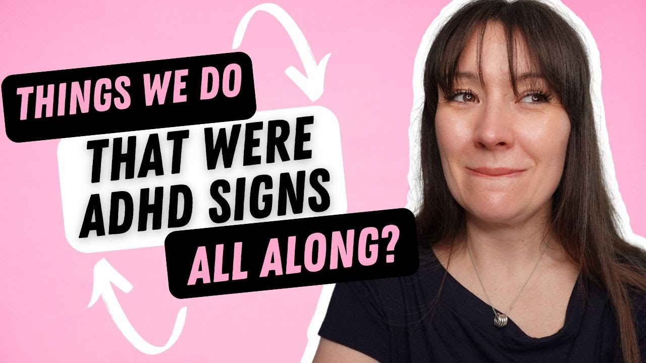 Things I Didn't Know Were ADHD Signs (& I Do All The Time)